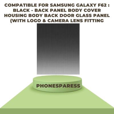 Compatible for Samsung Galaxy F62 : Black - Back Panel Body Cover Housing Body Back Door Glass Panel (with Logo & Camera Lens Fitting